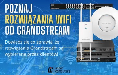 Poznaj punkty dostępowe serii GWN firmy Grandstream