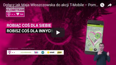 Spoty zachęcające do włączenia się w szóstą edycję akcji T‑Mobile Pomoc Mierzona Kilometrami z tłumaczeniem na język migowy
